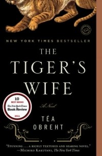 Téa Obreht - The Tiger's Wife