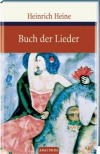 Heinrich Heine - Buch der Lieder