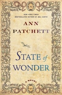 Ann Patchett - State of Wonder