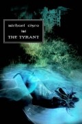 Michael Cisco - The Tyrant