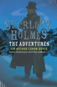Arthur Conan Doyle - Sherlock Holmes: The Adventures (сборник)