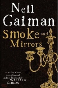 Neil Gaiman - Smoke and Mirrors