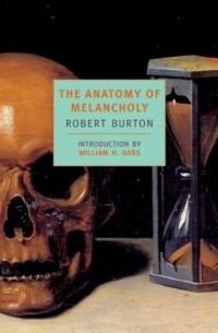 Robert Burton - The Anatomy of Melancholy