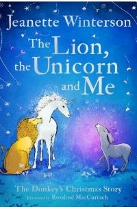 Jeanette Winterson - Lion, The Unicorn and Me