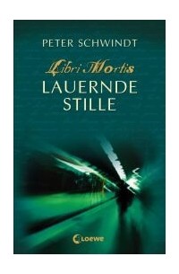 Peter Schwindt - Lauernde Stille