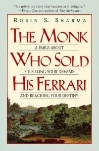 Robin R. Sharma - The Monk Who Sold His Ferrari