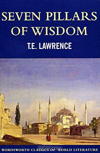 T. E. Lawrence - Seven Pillars of Wisdom