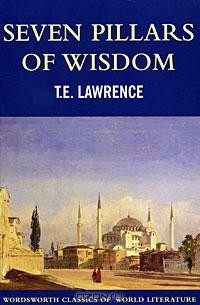 T. E. Lawrence - Seven Pillars of Wisdom