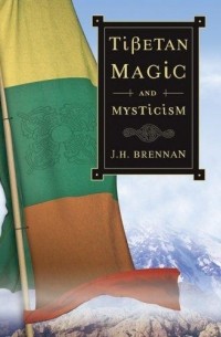 J.H.Brennan - Tibetan Magic and Mysticism