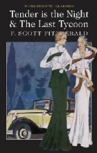 F. Scott Fitzgerald - Tender is the Night. The Last Tycoon