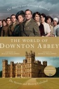  - The World of Downton Abbey