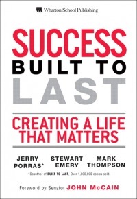  - Success Built to Last: Creating a Life That Matters