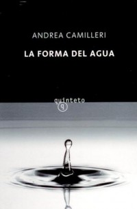 Andrea Camilleri - La forma del agua