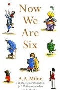 A. A. Milne - Now We Are Six