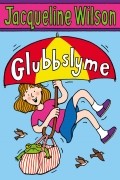 Jacqueline Wilson - Glubbslyme