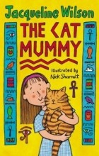 Jacqueline Wilson - The Cat Mummy