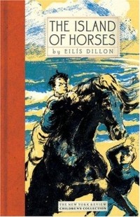 Eilís Dillon - The Island of Horses