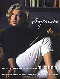  - Fragments: Poems, Intimate Notes, Letters by Marilyn Monroe