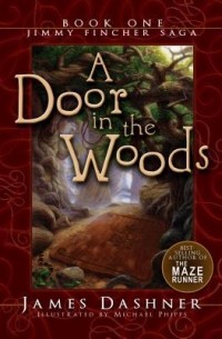 James Dashner - A Door In The Woods
