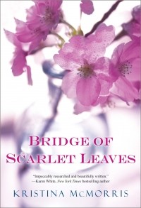 Кристина Макморрис - Bridge of Scarlet Leaves