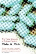 Philip K. Dick - The Three Stigmata of Palmer Eldritch