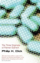 Philip K. Dick - The Three Stigmata of Palmer Eldritch
