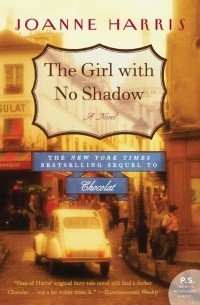Joanne Harris - The Girl With No Shadow