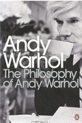 Andy Warhol - The Philosophy of Andy Warhol