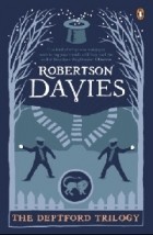 Robertson Davies - The Deptford Trilogy (сборник)