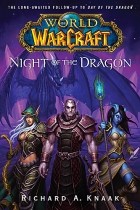 Richard A. Knaak - World of Warcraft. Night of the Dragon