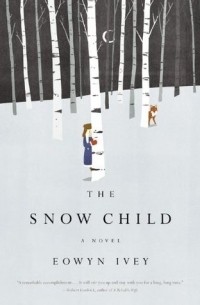 Eowyn Ivey - The Snow Child