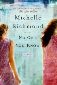 Michelle Richmond - No One You Know