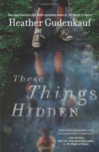 Heather Gudenkauf - These Things Hidden