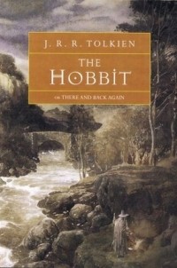 J. R. R. Tolkien - The Hobbit: Or There and Back Again