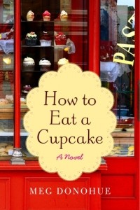 Meg Donohue - How to Eat a Cupcake