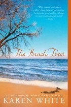 Karen White - The Beach Trees