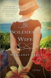 Margaret Leroy - The Soldier's Wife