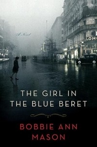 Bobbie Ann Mason - The Girl in the Blue Beret