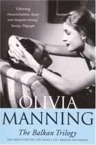 Olivia Manning - The Balkan Trilogy (сборник)