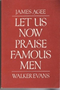  - Let Us Now Praise Famous Men
