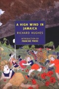 Richard Hughes - A High Wind in Jamaica