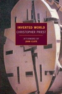 Christopher Priest - Inverted World