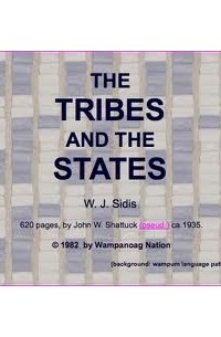 The Tribes and the States by William James Sidis