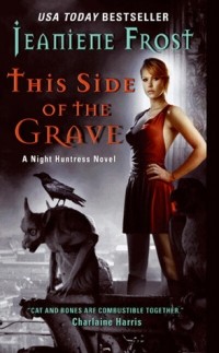 Jeaniene Frost - This Side of the Grave