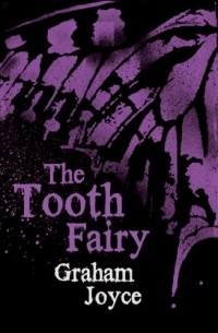 Graham Joyce - The Tooth Fairy