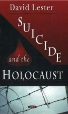 David Lester - Suicide and the Holocaust