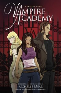  - Vampire Academy: A Graphic Novel