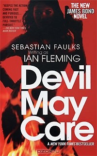 Sebastian Faulks - Devil May Care