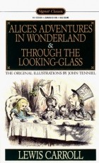 Lewis Carroll - Alice&#039;s Adventures in Wonderland &amp; Through the Looking-Glass (сборник)