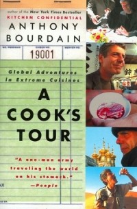 Anthony Bourdain - A Cook's Tour